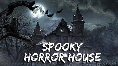 download Spooky horror house apk